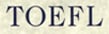 TOEFL